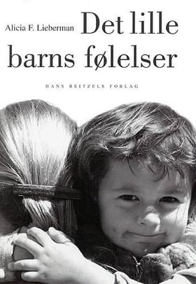 Det lille barns følelser af professor Alicia F. Lieberman