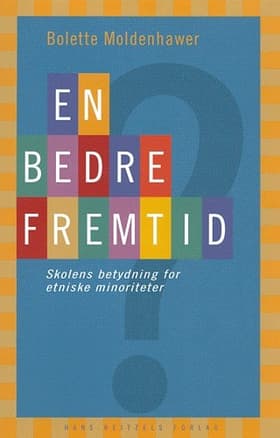 En bedre fremtid? af Bolette Moldenhawer