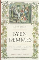 Byen tæmmes af Karin Lützen