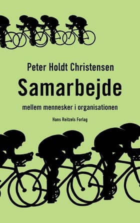 Samarbejde - mellem mennesker i organisationen af Peter Holdt Christensen