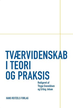 Tværvidenskab i teori og praksis af Bent Greve