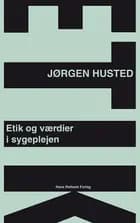 Etik og værdier i sygeplejen