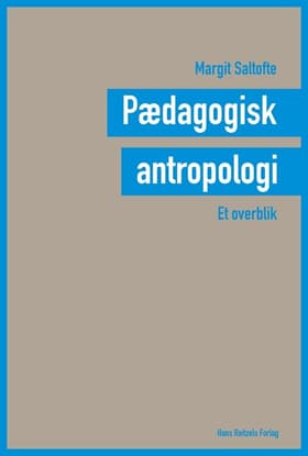Pædagogisk antropologi af Margit Saltofte Nielsen