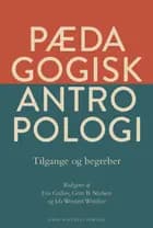 Pædagogisk antropologi - tilgange og begreber