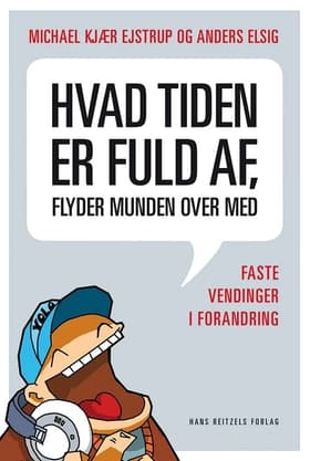 Hvad tiden er fuld af, flyder munden over med af Michael Kjær Ejstrup