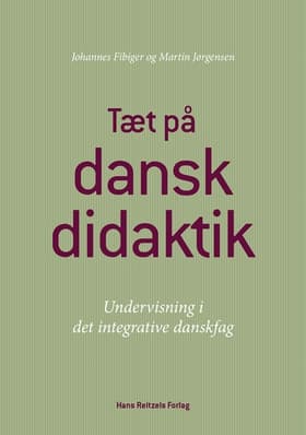 Tæt på danskdidaktik af Johannes Fibiger