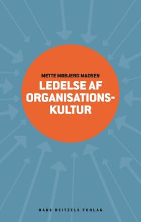 Ledelse af organisationskultur af Mette Møbjerg Madsen