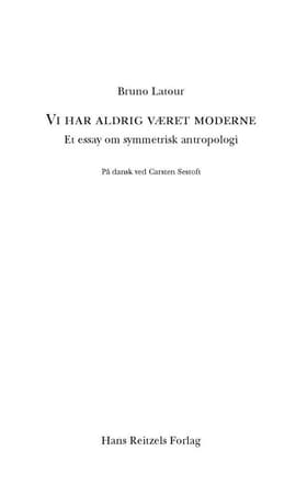 Vi har aldrig været moderne af Bruno Latour