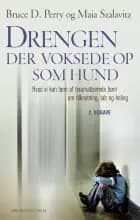 Drengen, der voksede op som hund