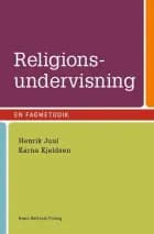 Religionsundervisning - en fagmetodik