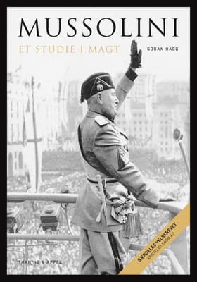 Mussolini af Göran Hägg