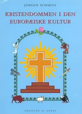 Kristendommen i den europæiske kultur af Jørgen Schmitz