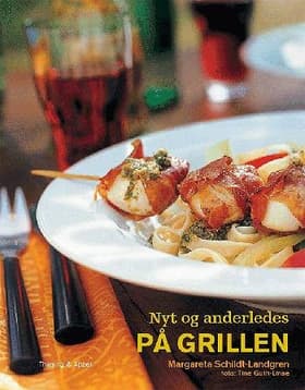 Nyt og anderledes på grillen af Margareta Schildt-Landgren