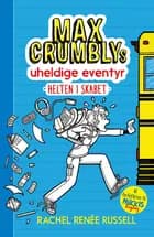 Max Crumblys uheldige eventyr 1: Helten i skabet