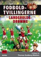 Fodboldtvillingerne: Landsholdsdrømme (8)