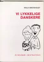 Vi lykkelige danskere