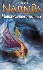 Morgenvandrerens rejse - Narnia bd 5