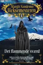 Heksemesteren 9 - Det flammende sværd