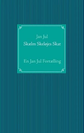 Skælm Skeløjes Skat af Jan Jul
