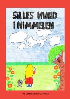 Silles hund i himmelen af Diana Lindeved Strøm