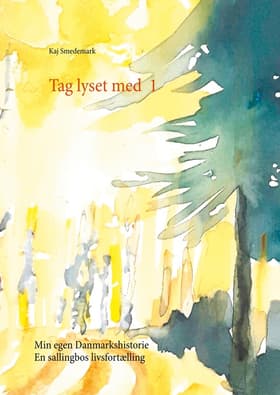 Tag lyset med 1 af Kaj Smedemark