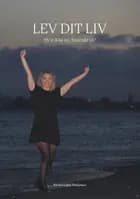 Lev dit liv
