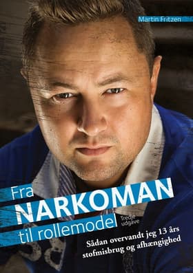 Fra Narkoman til Rollemodel af Martin Fritzen