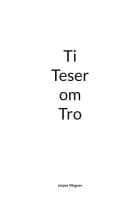 Ti Teser om Tro