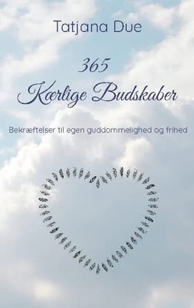365 Kærlige Budskaber af Tatjana Due
