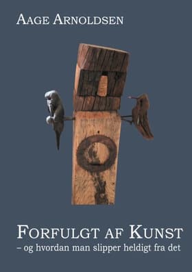 Forfulgt af kunst af Aage Arnoldsen