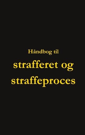 Håndbog til strafferet og straffeproces af Dorte Nguyen