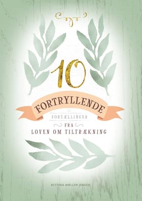 10 Fortryllende Fortællinger af Bettina Møller Jensen