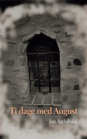 Ti dage med August af Jan Archibald