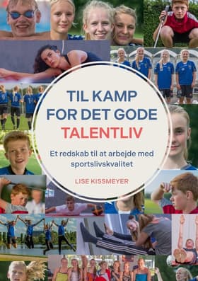 Til kamp for det gode talentliv af Lise Kissmeyer