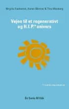 Vejen til et Regenerativt og HIP Univers