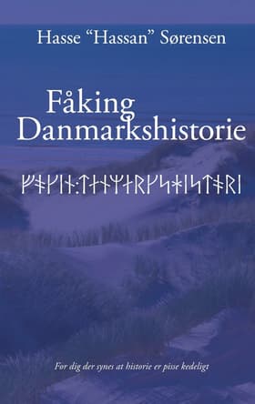 Fåking Danmarkshistorie af Hassan Sørensen