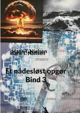 Et nådesløst opgør Bind 3 af Hans T. Nielsen