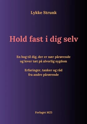Hold fast i dig selv af Lykke Strunk