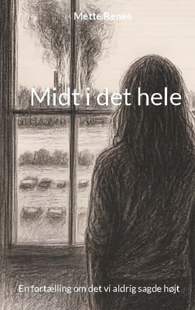 Midt i det hele af Mette Renee
