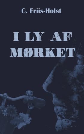 I ly af mørket af Connie Friis-Holst