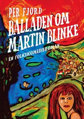 Balladen om Martin Blinke af Per Fjord