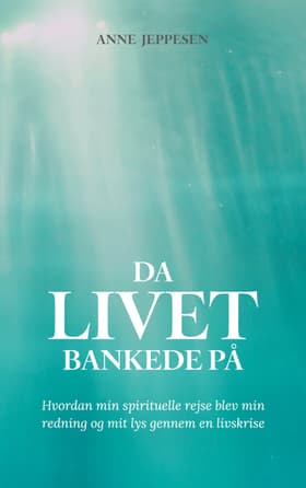 Da livet bankede på af Anne Jeppesen