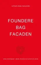 Foundere bag facaden