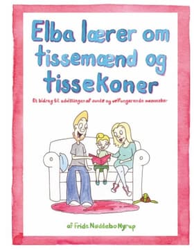 Elba lærer om tissemænd og tissekoner af Frida Nøddebo Nyrup