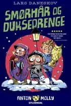 Anton & Molly - Smørhår og duksedrenge