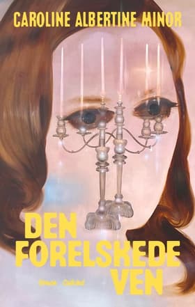 Den forelskede ven af Caroline Albertine Minor
