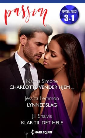 Charlotte vender hjem ... / Lynnedslag / Klar til det hele af Jill Shalvis