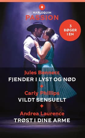 Fjender i lyst og nød / Vildt sensuelt / Trøst i dine arme af Jules Bennett