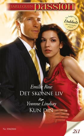 Det skønne liv / Kun din af Yvonne Lindsay