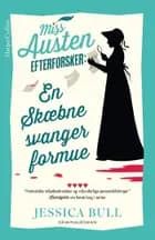En skæbnesvanger formue